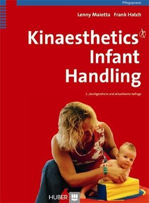 Kinaesthetics Infant Handling von Hatch,  Frank, Maietta,  Lenny, Villwock,  Ute