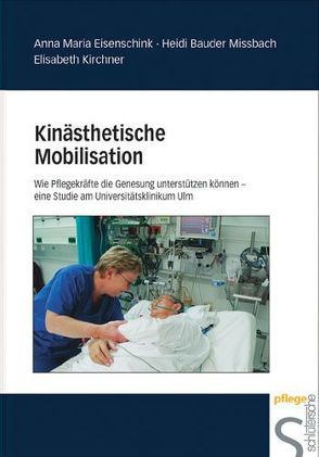 Kinästhetische Mobilisation von Bauder Missbach,  Heidi, Eisenschink,  Anna M, Kirchner,  Elisabeth