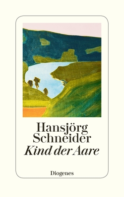 Kind der Aare von Schneider,  Hansjörg