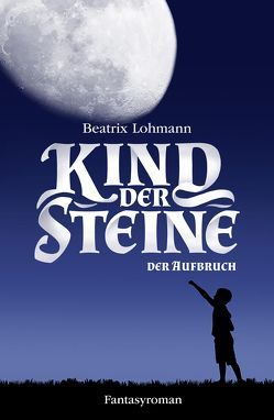 Kind der Steine von Lohmann,  Beatrix