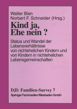 Kind ja, Ehe nein? von Bien,  Walter, Schneider,  Norbert F.