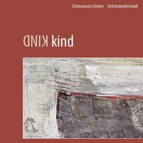 KIND kind von Lefèvre,  Karin, Schaupp,  Klemens, Schröter,  Christamaria