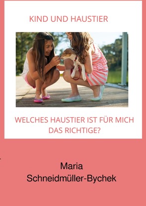 Kind und Haustier von Schneidmüller-Bychek,  Maria