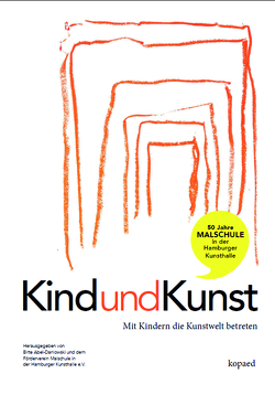 Kind und Kunst von Abel-Danlowski,  Birte, Malschule in der Kunsthalle