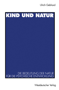 Kind und Natur von Gebhard,  Ulrich