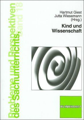 Kind und Wissenschaft von Giest,  Hartmut, Wiesemann,  Jutta