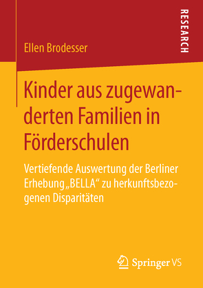 Kinder aus zugewanderten Familien in Förderschulen von Brodesser,  Ellen