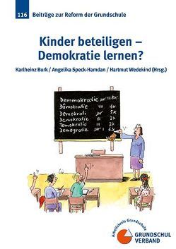 Kinder beteiligen – Demokratie lernen von Burk,  Karlheinz, Speck-Hamdan,  Angelika, Wedekind,  Hartmut