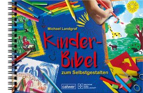Kinder-Bibel zum Selbstgestalten von Guckes,  Angelica, Landgraf,  Michael