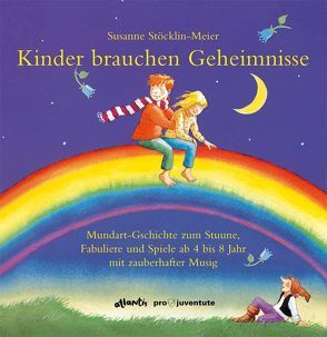 Kinder brauchen Geheimnisse von Stöcklin-Meier,  Susanne