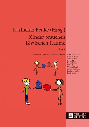 Kinder brauchen [Zwischen]Räume von Benke,  Karlheinz