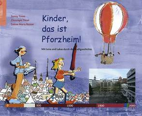 Kinder, das ist Pforzheim! von Reister,  Sabine M, Timm,  Christoph, Timm,  Sonny