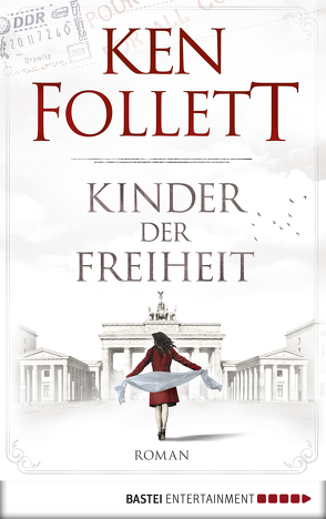 Kinder der Freiheit von Follett,  Ken, Schmidt,  Dietmar, Schumacher,  Rainer