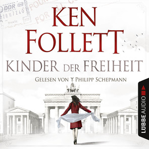 Kinder der Freiheit von Follett,  Ken, Schepmann,  Philipp