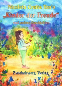 „Kinder der Freude“ und andere Geschichten von Laufenburg,  Heike, o,  Nicoleta Craita