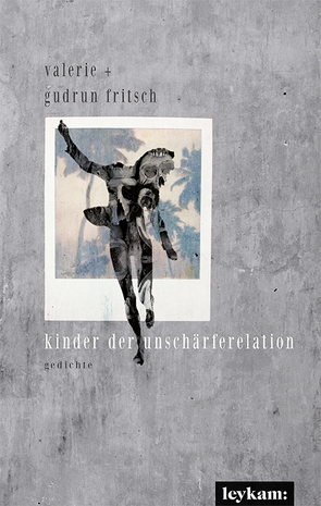 kinder der unschärferelation von Fritsch,  Gudrun, Fritsch,  Valerie Katrin G.
