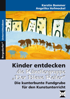 Kinder entdecken „Der blaue Reiter“ von Bommer,  Kerstin, Hofmockel,  Angelika