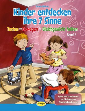 Kinder entdecken ihre 7 Sinne (Bd.2) von Heinlein,  Kerstin, Pahl,  Simone, Walter,  Gisela