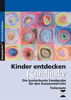 Kinder entdecken Kandinsky – Foliensatz von Scheidweiler,  Melanie