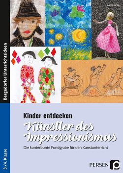 Kinder entdecken Künstler des Impressionismus von Jahns,  Astrid