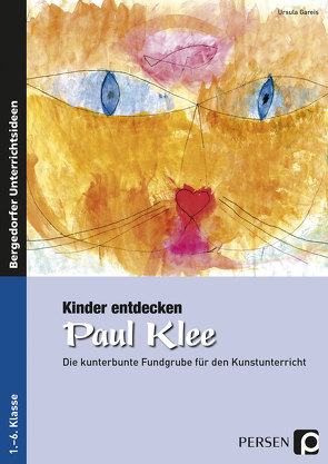 Kinder entdecken Paul Klee von Gareis,  Ursula