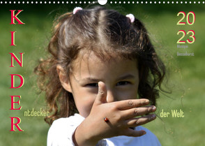Kinder. Entdecker der Welt (Wandkalender 2023 DIN A3 quer) von Diesselhorst,  Monique