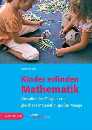 Kinder erfinden Mathematik von Lee,  Kerensa