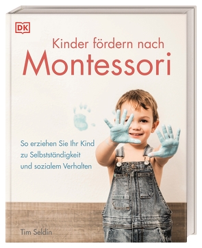 Kinder fördern nach Montessori von Seldin,  Tim
