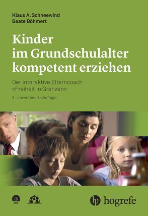 Kinder im Grundschulalter kompetent erziehen von Böhmert,  Beate, Schneewind,  Klaus A