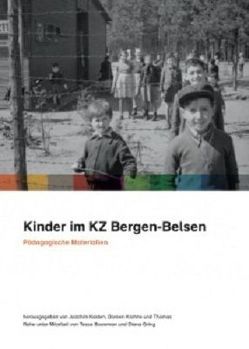 Kinder im KZ Bergen-Belsen von Bouwman,  Tessa, Gring,  Diana, Kasten,  Joachim, Krohne,  Doreen, Rahe,  Thomas
