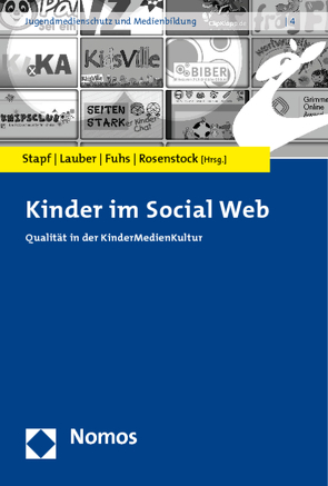 Kinder im Social Web von Fuhs,  Burkhard, Lauber,  Achim, Rosenstock,  Roland, Stapf,  Ingrid