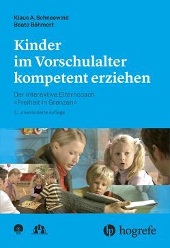 Kinder im Vorschulalter kompetent erziehen von Böhmert,  Beate, Schneewind,  Klaus A