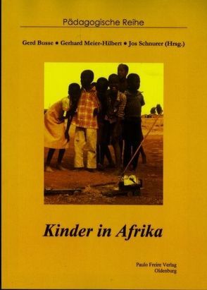 Kinder in Afrika von Busse,  Gerd, Meier-Hilbert,  Gerhard, Schnurer,  Jos