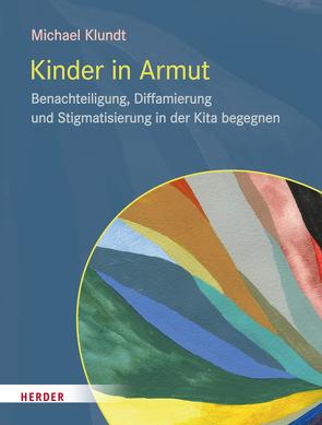 Kinder in Armut von Klundt,  Michael