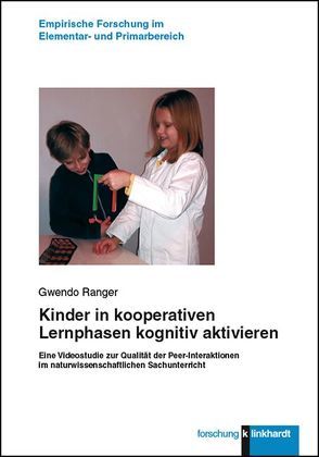 Kinder in kooperativen Lernphasen kognitiv aktivieren von Ranger,  Gwendo