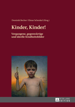 Kinder, Kinder! von Becher,  Dominik, Schenkel,  Elmar