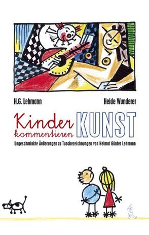 Kinder kommentieren Kunst von Lehmann,  Helmut G, Wunderer,  Heide