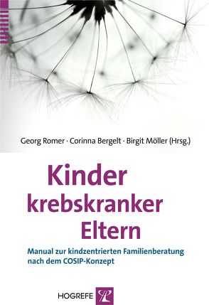 Kinder krebskranker Eltern von Bergelt,  Corinna, Möller,  Birgit, Romer,  Georg