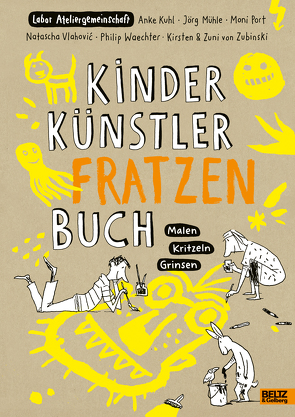 KINDER KÜNSTLER FRATZENBUCH von Labor Ateliergemeinschaft