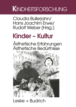 Kinder — Kultur von Bullerjahn,  Claudia, Erwe,  Hans Joachim, Weber,  Rudolf