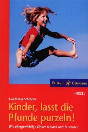 Kinder, lasst die Pfunde purzeln! von Berger,  Reinhild, Schröder,  Eva-Maria