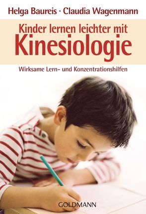 Kinder lernen leichter mit Kinesiologie von Baureis,  Helga, Wagenmann,  Claudia