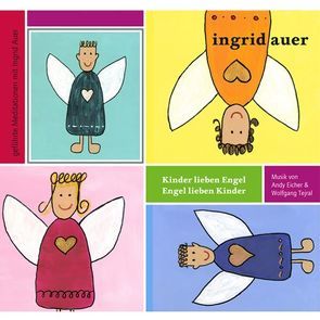 Kinder lieben Engel – Engel lieben Kinder von Andy Eicher, Tejral,  Wolfgang