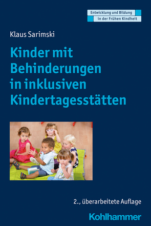 Kinder mit Behinderungen in inklusiven Kindertagesstätten von Gutknecht,  Dorothee, Holodynski,  Manfred, Sarimski,  Klaus, Schöler,  Hermann