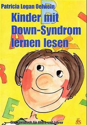 Kinder mit Down-Syndrom lernen lesen von Arenz,  Ewald, Katto,  Saeko, Oelwein,  Patricia Logan