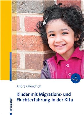 Kinder mit Migrations- und Fluchterfahrung in der Kita von Hendrich,  Andrea