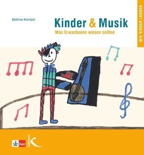 Kinder & Musik (Kinder und Musik) von Künzel,  Bettina