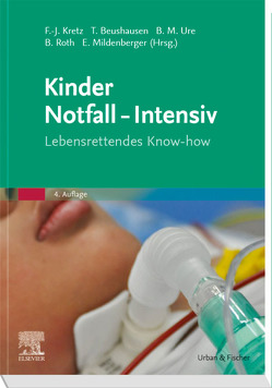 Kinder Notfall-Intensiv von Beushausen,  Thomas, Kretz,  Franz-Josef, Mildenberger,  Eva, Roth,  Bernd, Ure,  Benno M.