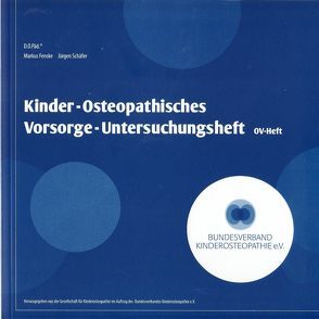 Kinder-Osteopathisches Vorsorge-Untersuchungsheft von Fenske,  Markus, Schäfer,  Jürgen