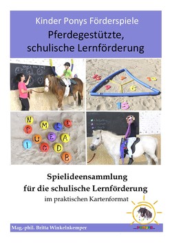KInder Ponys Förderspiele – Pferdegestütze, schulische Lernförderung von Winkelnkemper,  Britta
